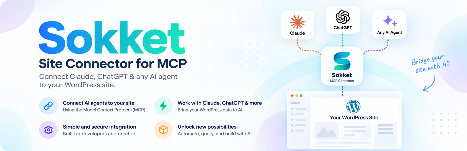 Sokket – MCP Server: Connect Claude, ChatGPT, Cursor & Any AI Agent to WordPress