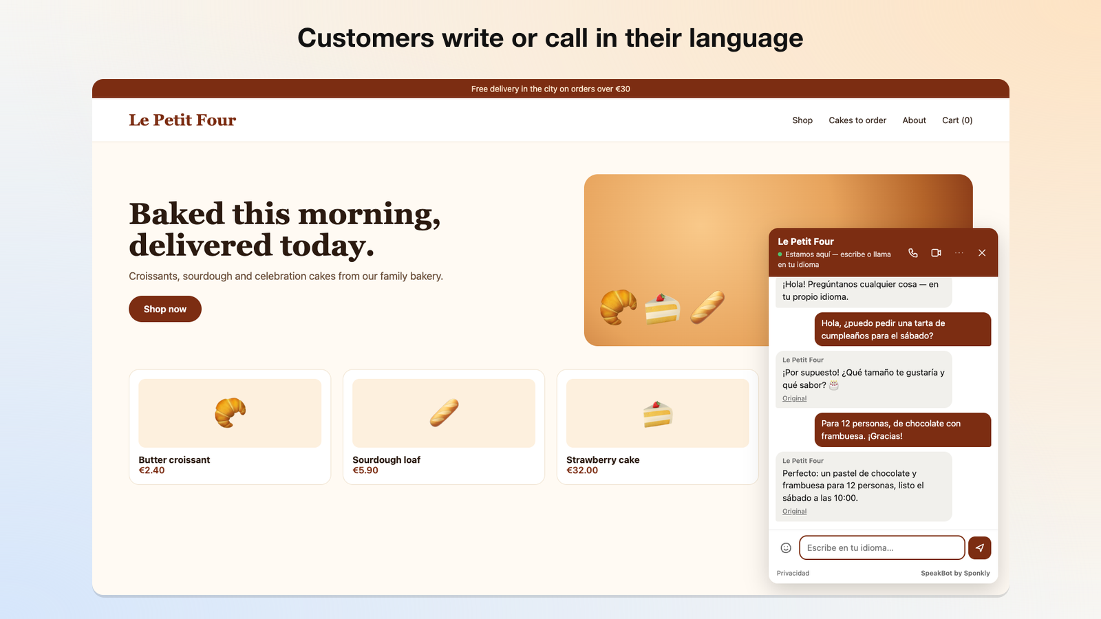 Customers write or call in their language.