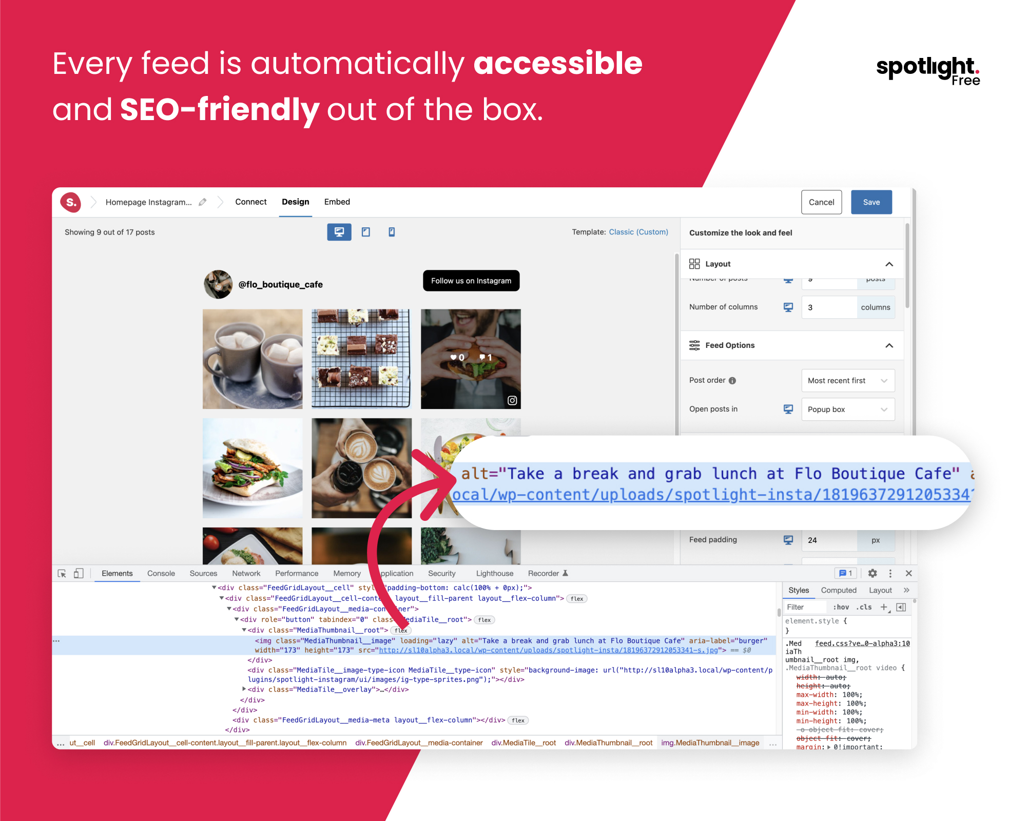 All Spotlight Instagram feeds are automatically accessible and help boost your website’s SEO.