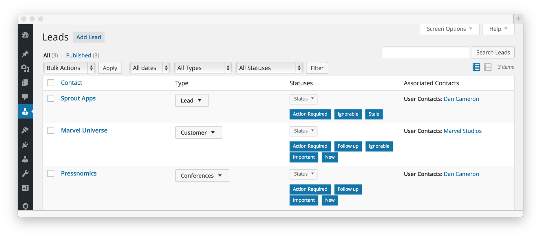 Updating statues of your leads needs to be easy, future automation is going to help tremendously, otherwise a couple clicks with AJAX saving is speedy.