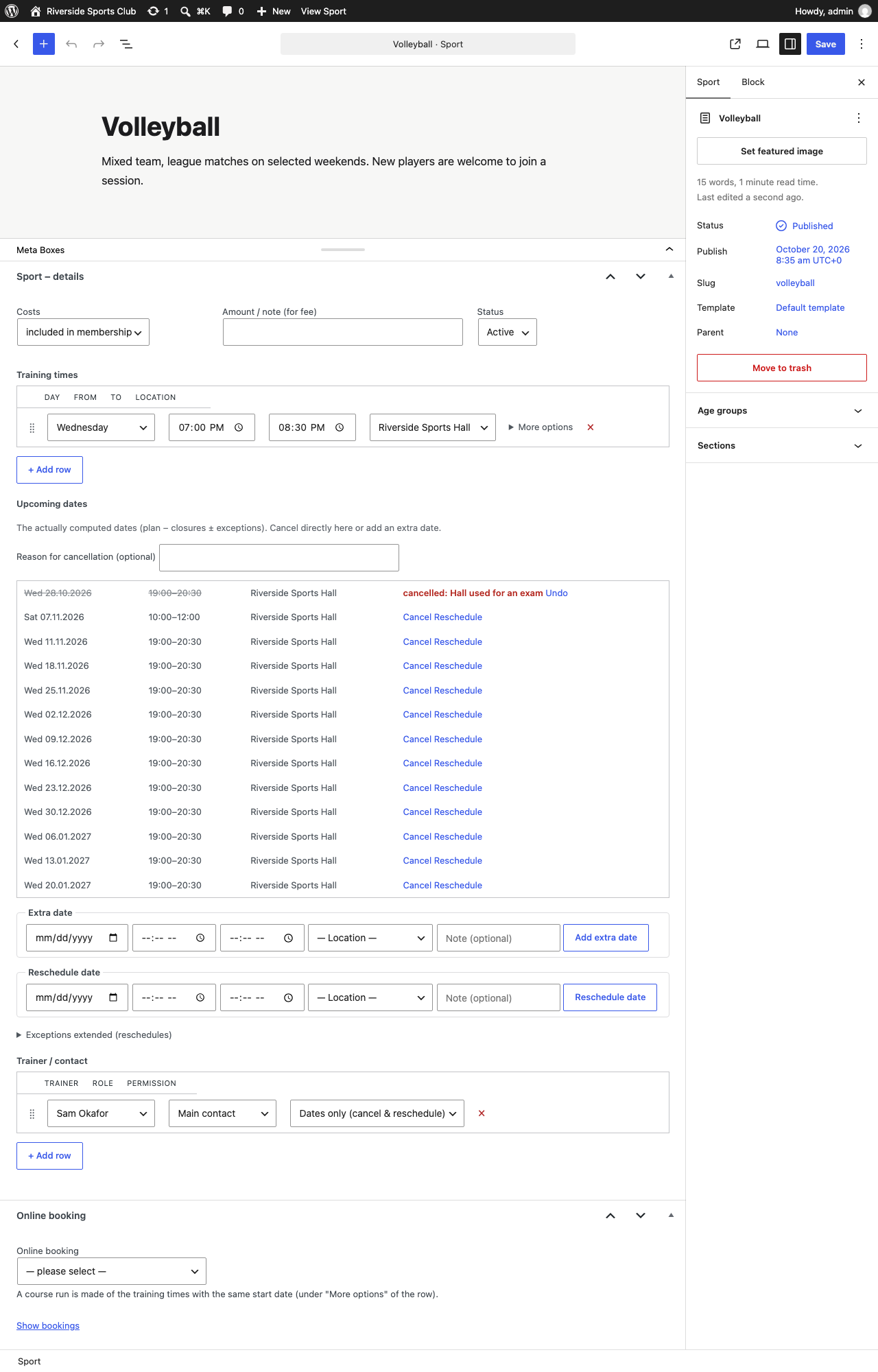 Maintaining a sport: the weekly training time, the dates computed from it with cancel and reschedule right there, fields for an extra or a moved session, and the trainers with their permission level.