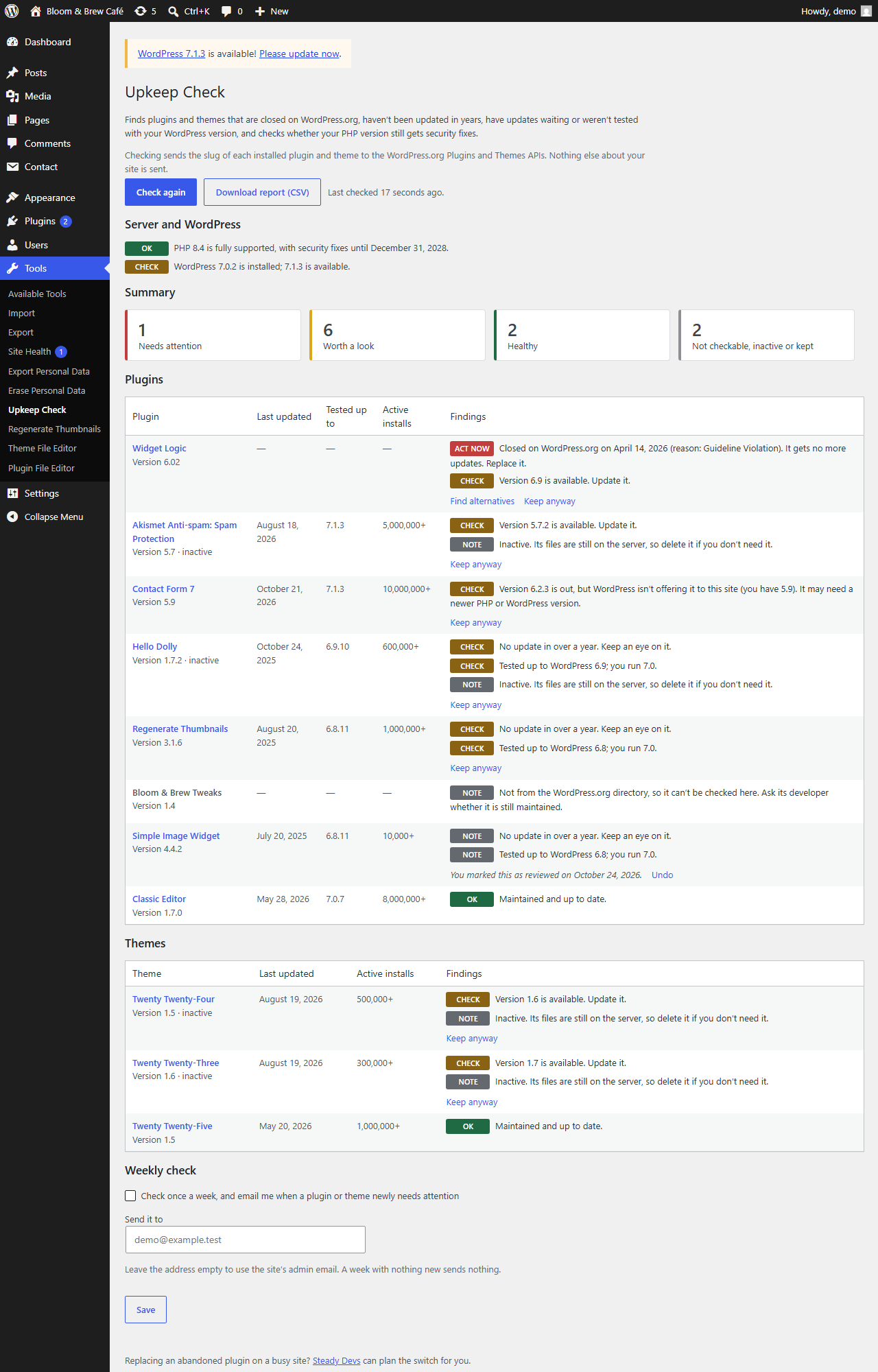 Tools → Upkeep Check: your PHP and WordPress versions, then every plugin and theme, worst first, with what to do about each.