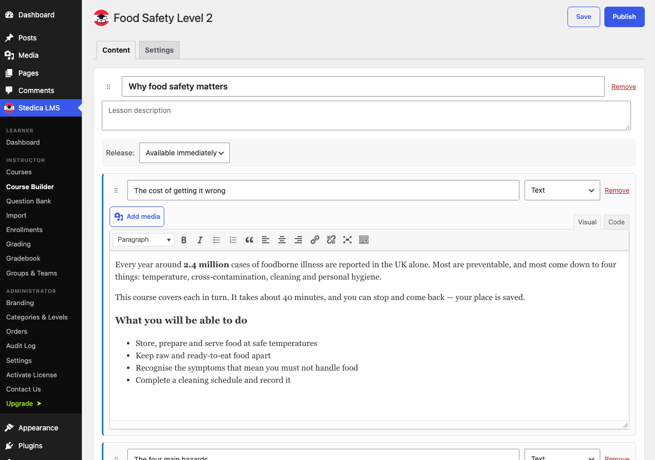 The course builder. Lessons and topics are dragged into order; each topic is text,
video, audio, a document, SCORM, H5P, a quiz or an assignment.