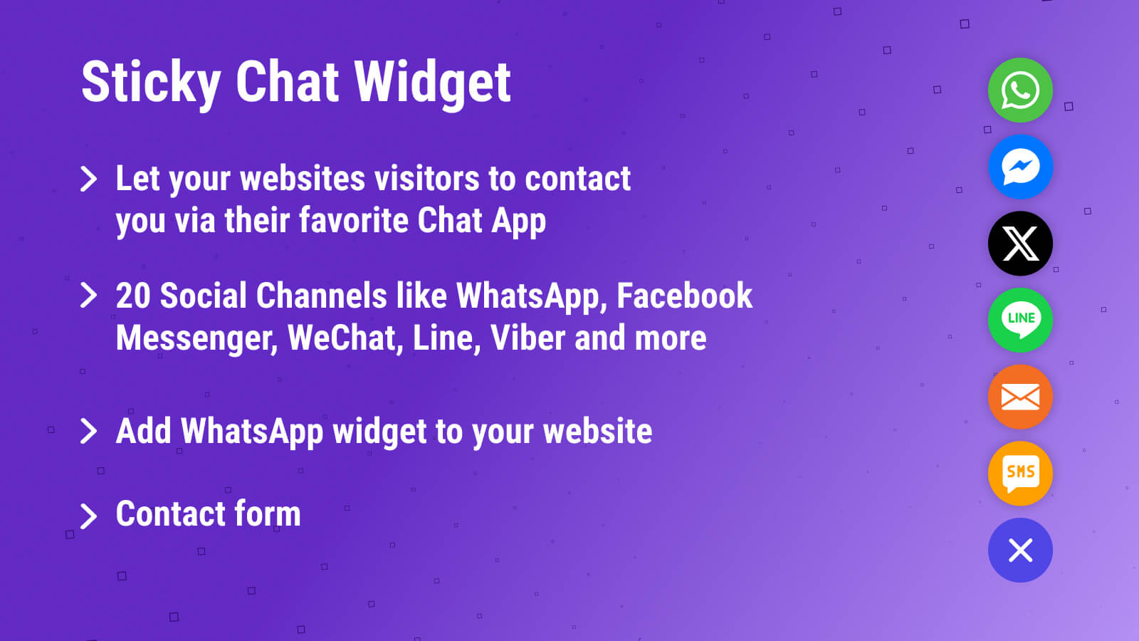 Sticky Chat Widget: WhatsApp, Messenger, Contact Chat Icons, Contact form, Telegram, WeChat, Email, SMS, Call Button