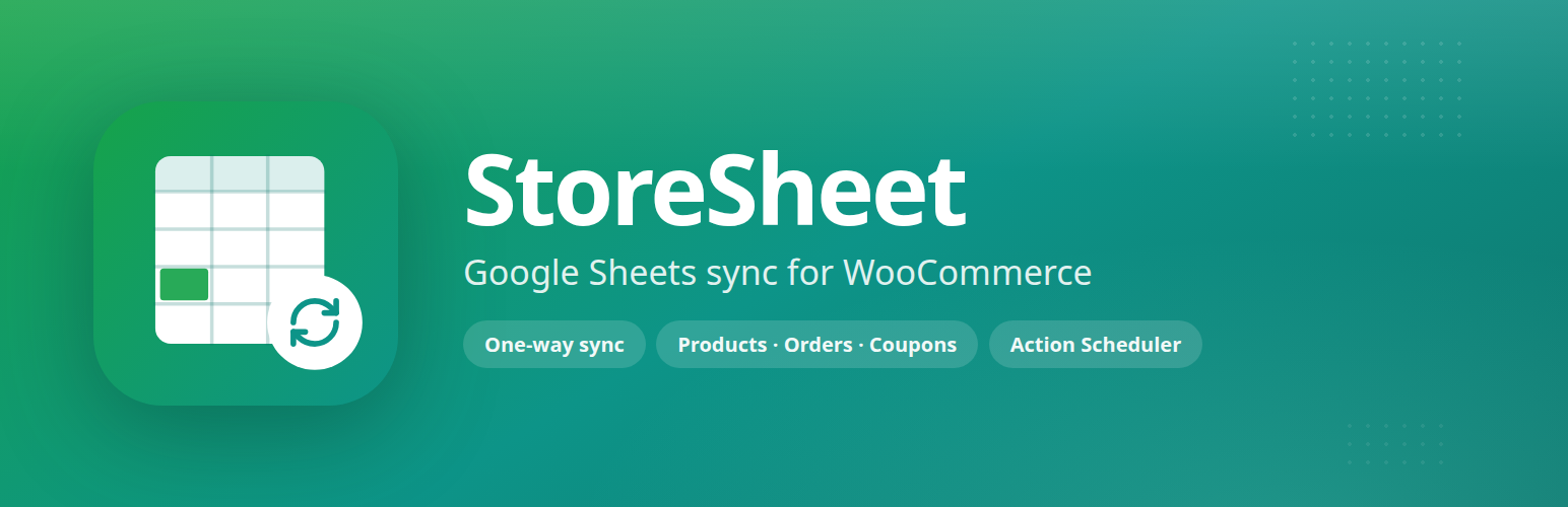 StoreSheet – Google Sheets Sync for WooCommerce