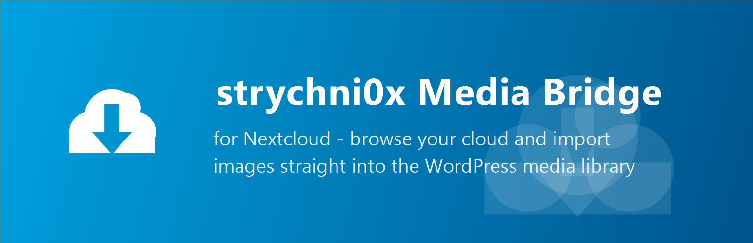 strychni0x Media Bridge for Nextcloud & ownCloud