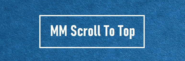MM Scroll To Top