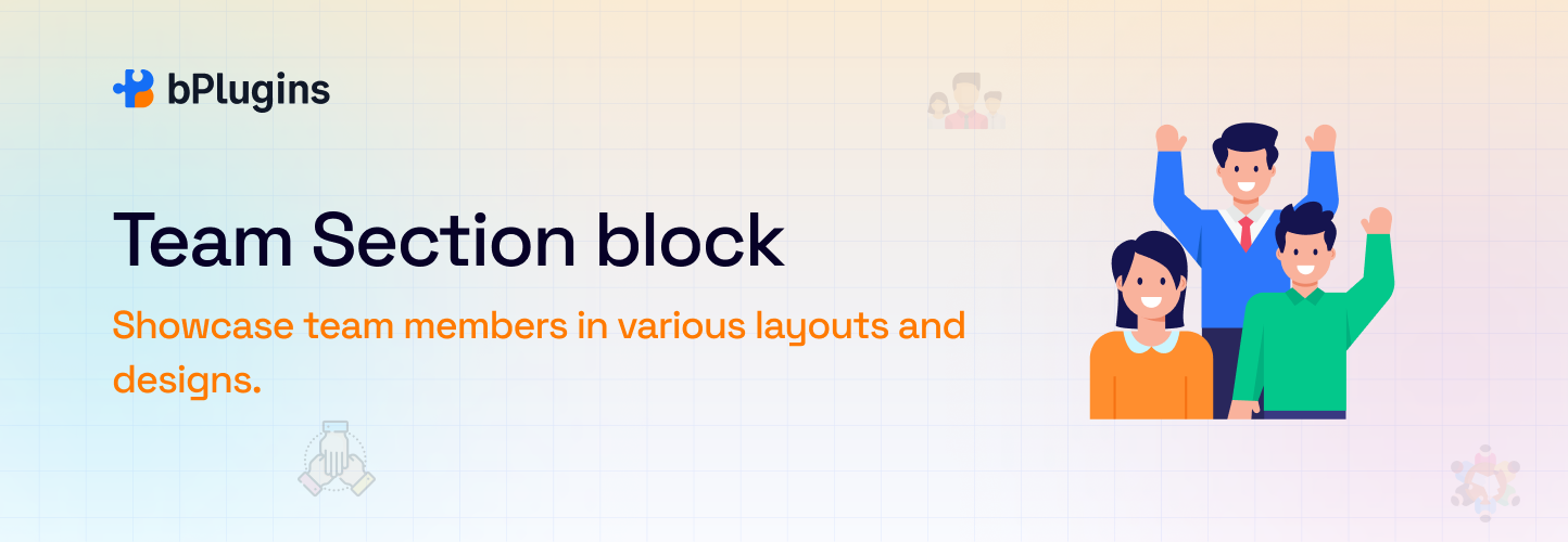 Team Section Block – Showcase Team Members with Layout Options
