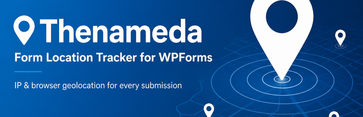 Thenameda Form Location Tracker for WPForms