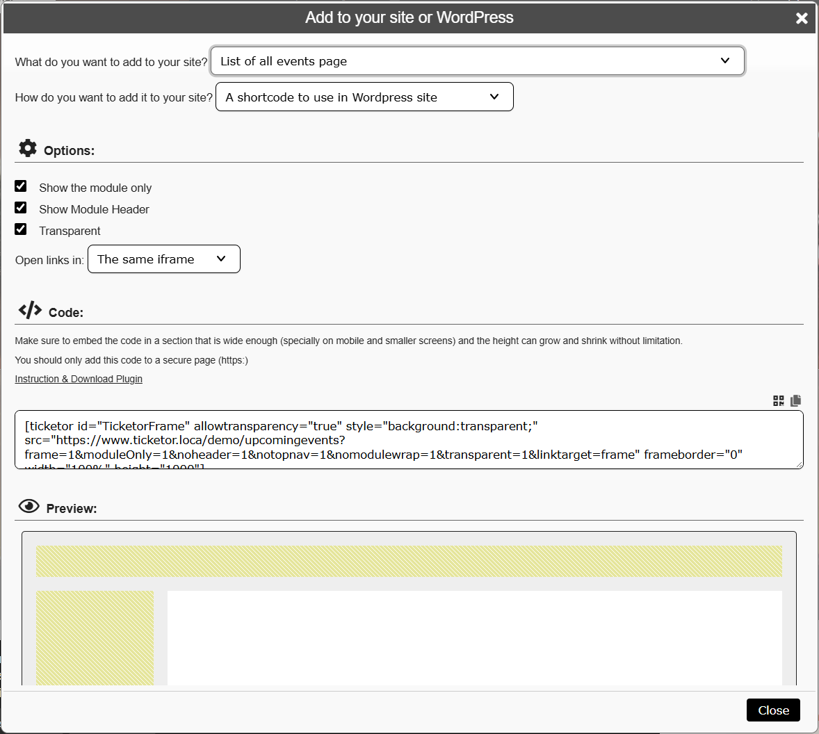 Generate a WordPress shortcode in Ticketor's Embed / Add to Site dialog.