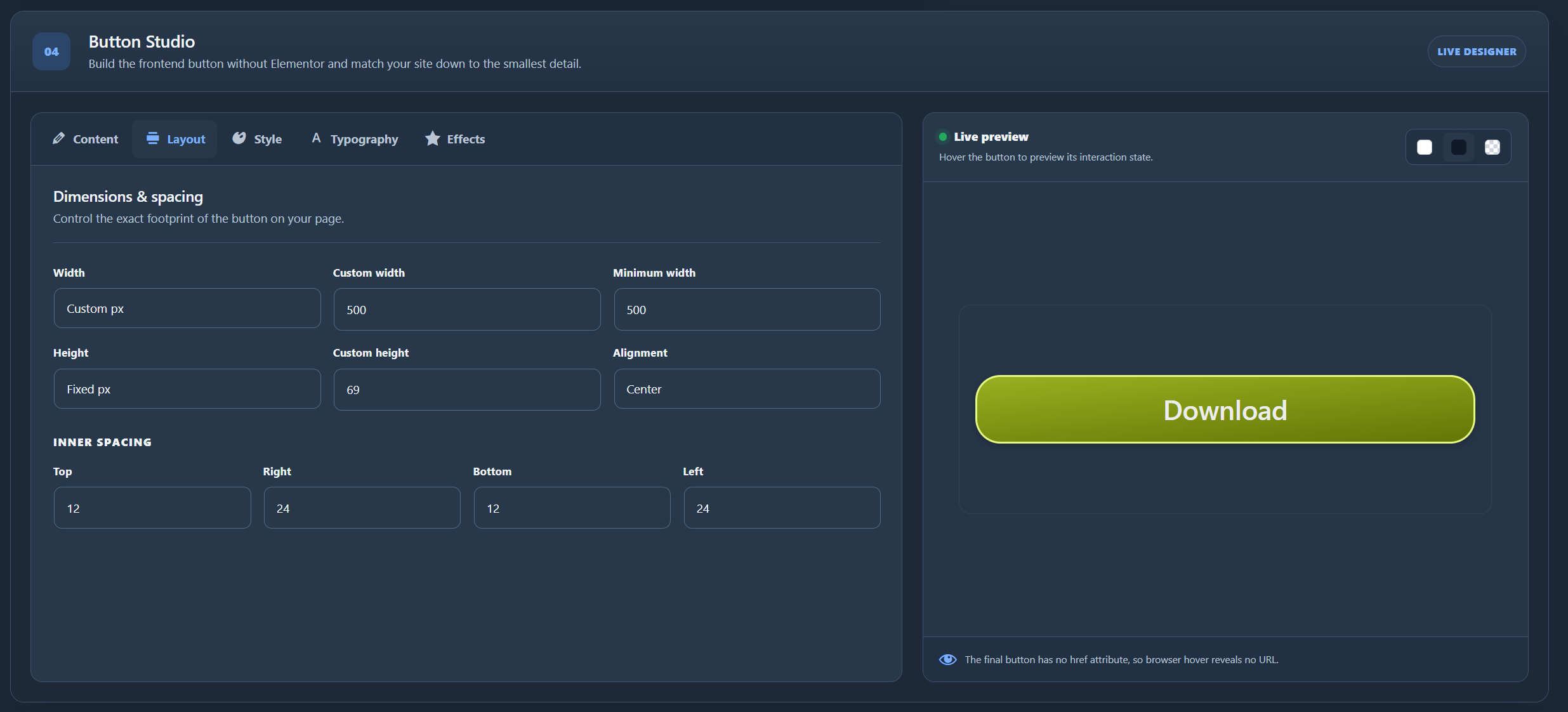 Control the exact button width, height, alignment and inner spacing in the Button Studio Layout panel.
