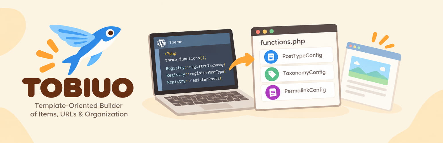 TOBIUO (Template-Oriented Builder of Items, URLs &amp; Organization)