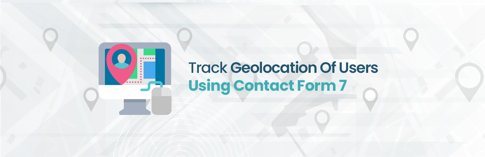 Plugin Track Geolocation Of Users Using Contact Form 7 — WordPress.com
