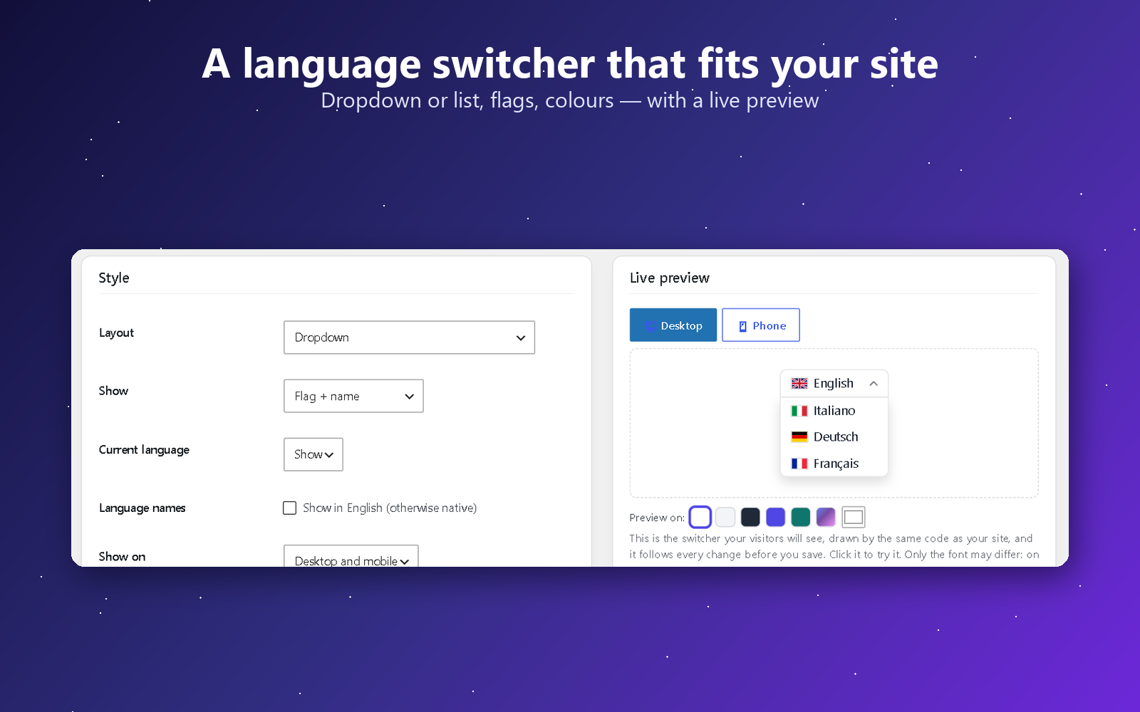 Design the language switcher — dropdown or list, flags, colours — with a live preview.