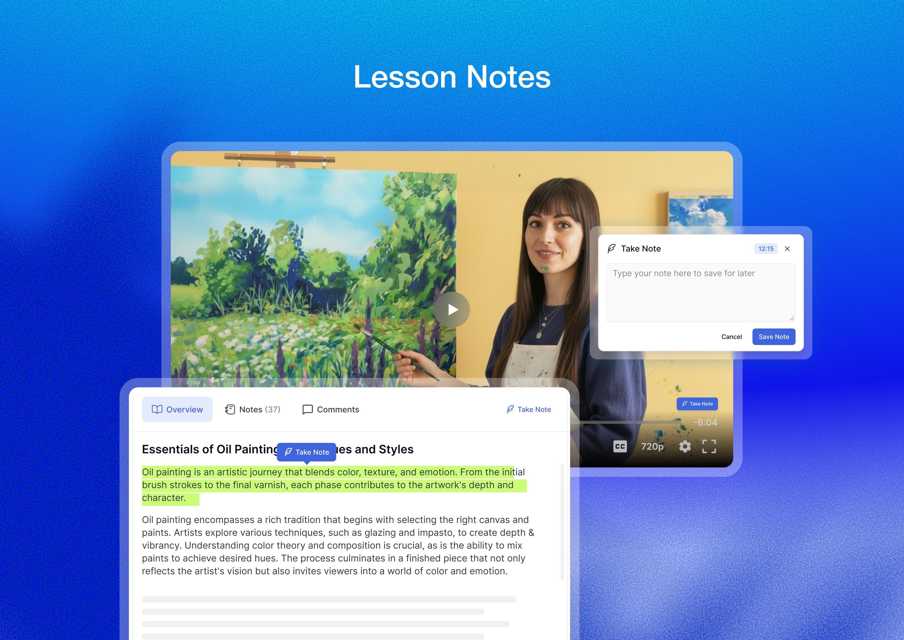 Lesson Notes: Save personal notes from lessons and videos for quick future reference.