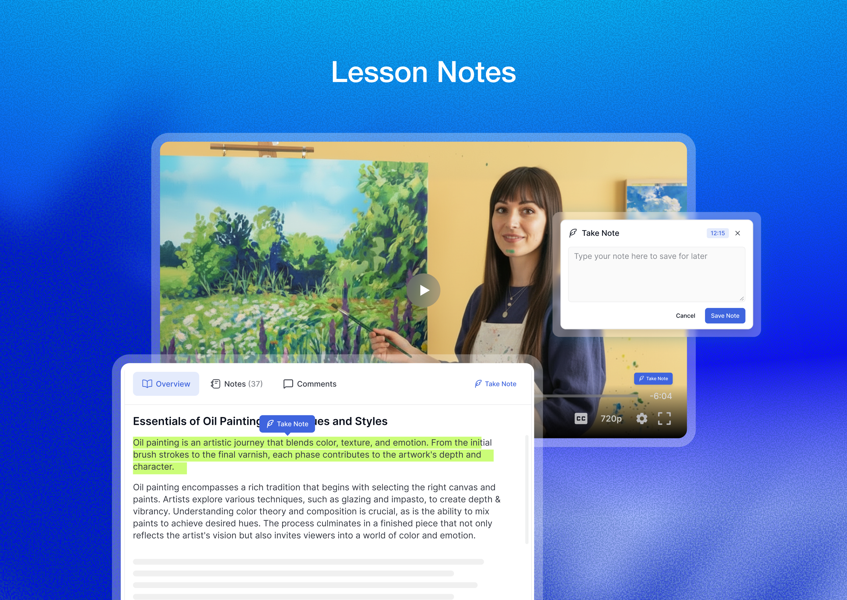 Lesson Notes: Save personal notes from lessons and videos for quick future reference.
