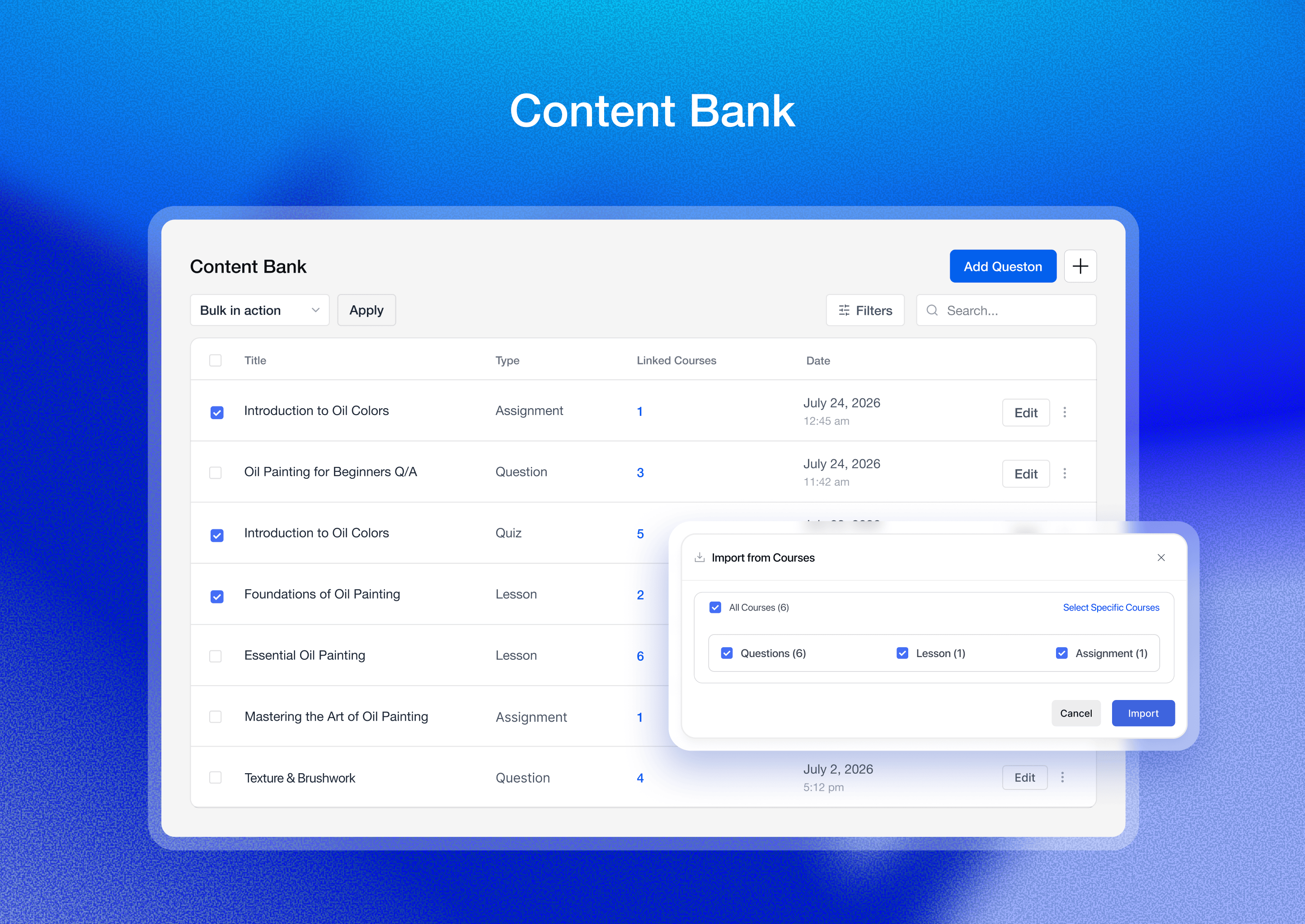Content Bank: Store and reuse lessons, quizzes, assignments, etc across multiple courses.