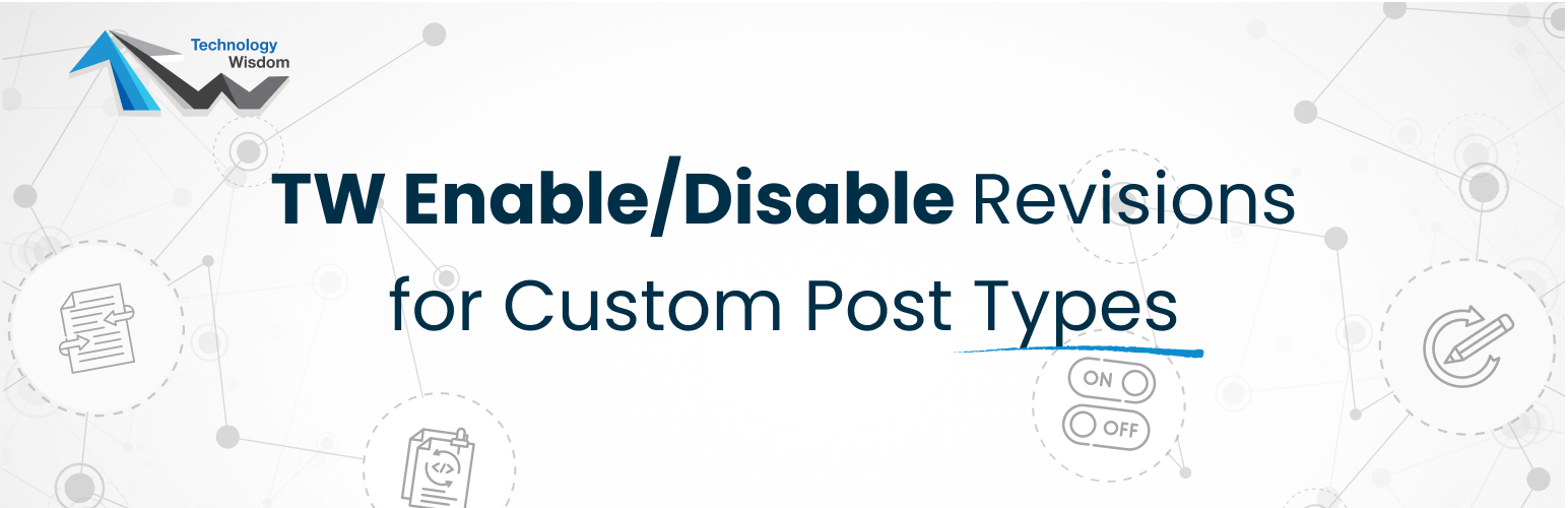 TW Enable/Disable Revisions for Custom Post Types
