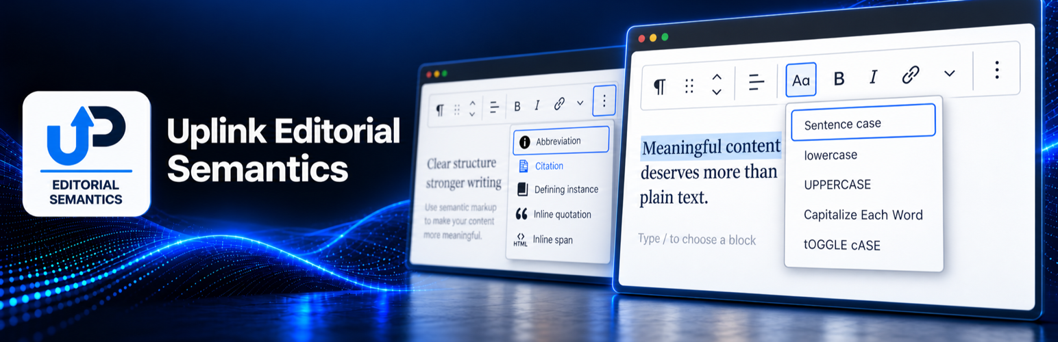 Uplink Editorial Semantics