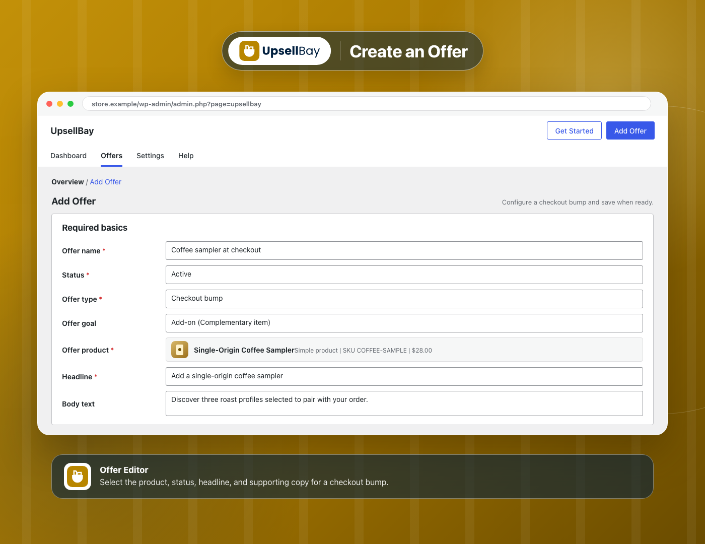 Create an Offer - Select the product, status, headline, and supporting copy in the offer editor.