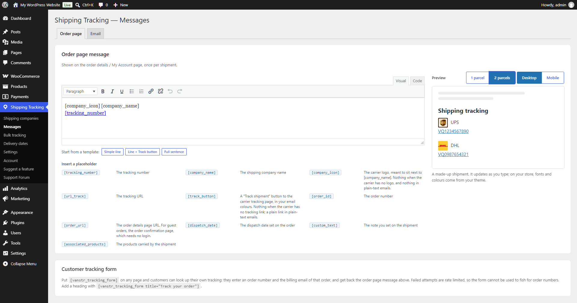 Edit the order page and email messages with a live preview beside them, insert placeholders with a click, or start from a ready-made message.
