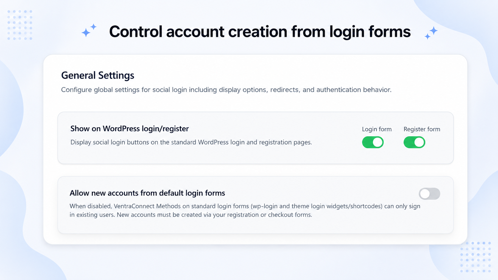 Guardrails let Social Login, Magic Link and Email OTP sign in existing users while controlling whether new WordPress accounts can be created from default login forms.