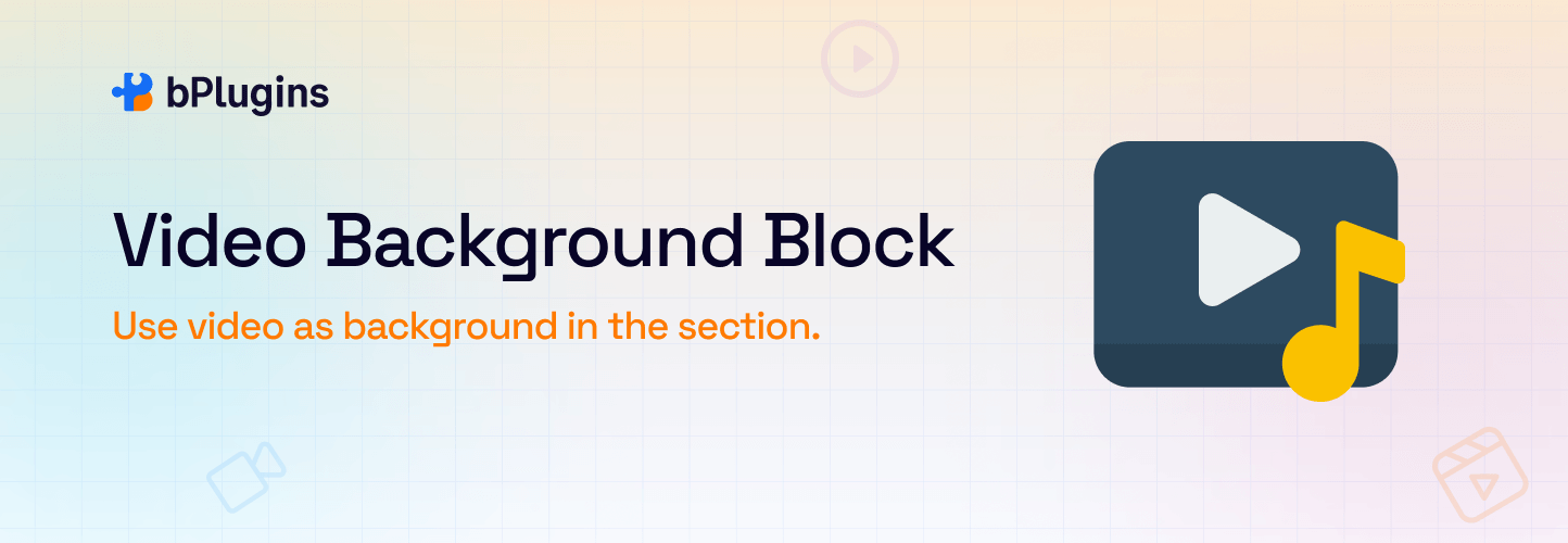 Video Background Block – Use Video as Background in Sections
