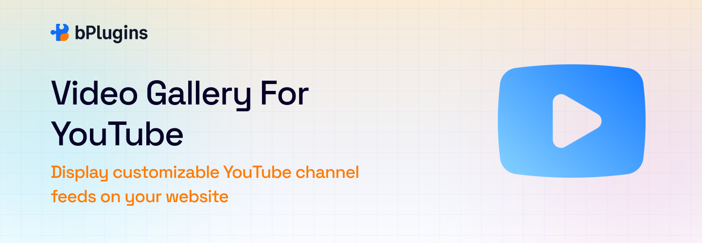 Video Gallery for YouTube – Display Video Collections in Gallery Layouts