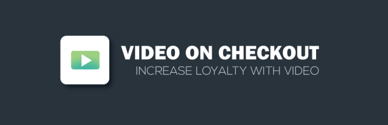 Video on Checkout
