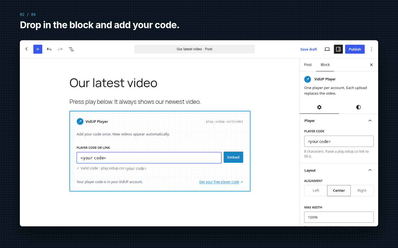 Drop in the block and add your code.