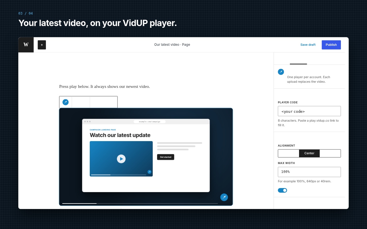 Your latest video, on your VidUP player.