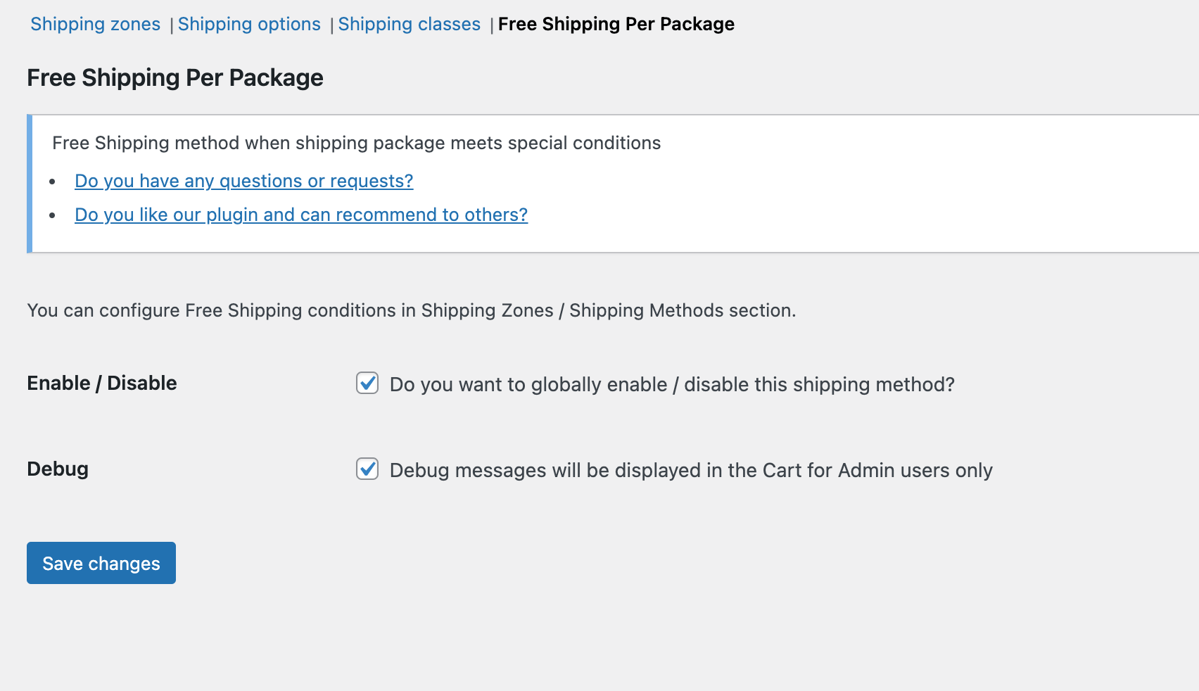 Navigate to WooCommerce -> Settings -> Shipping -> Free Shipping Per Package.