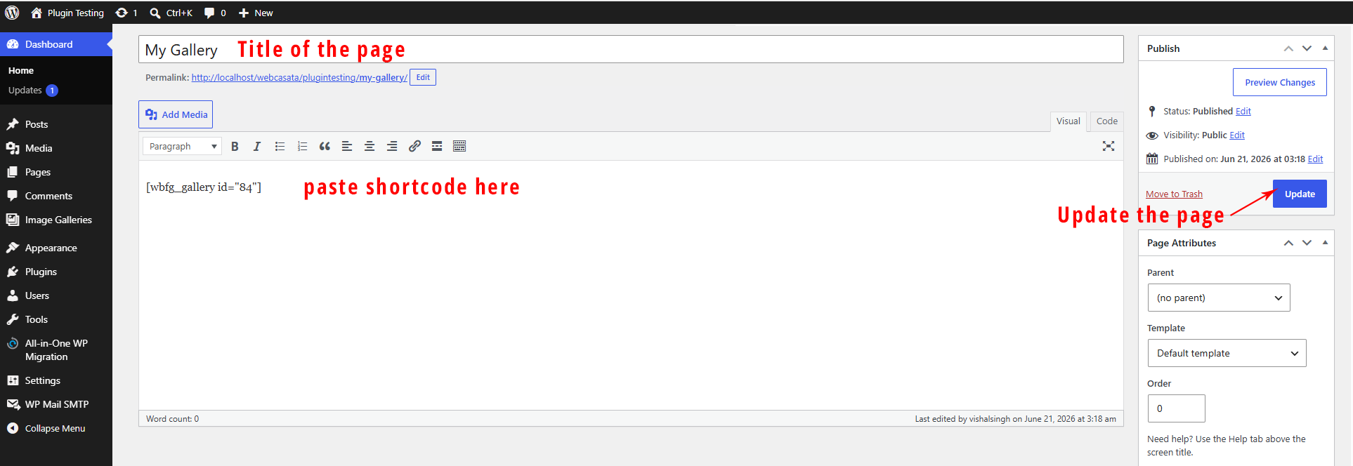Create new page/post and paste the shortcode.