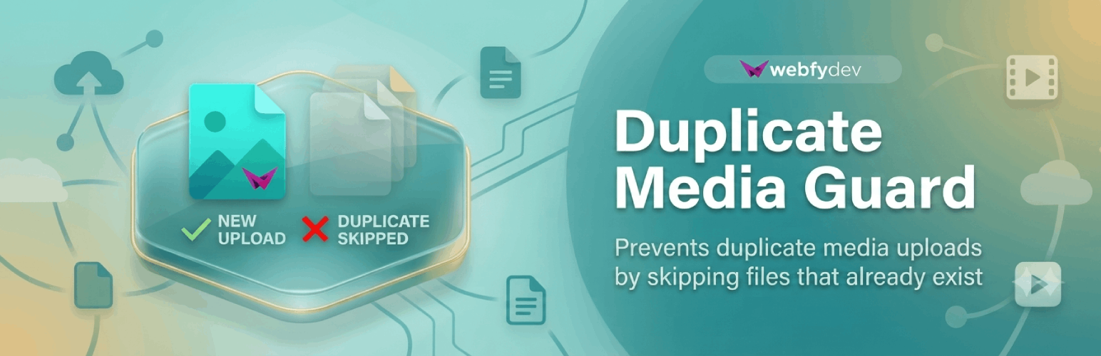Webfydev Duplicate Media Guard