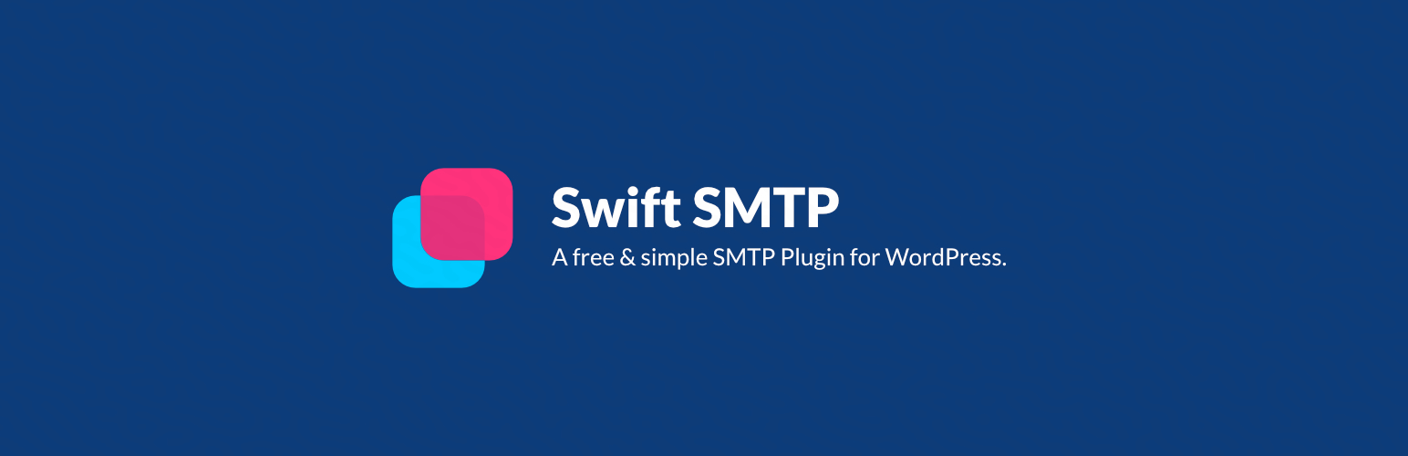 Swift SMTP (formerly Welcome Email Editor)