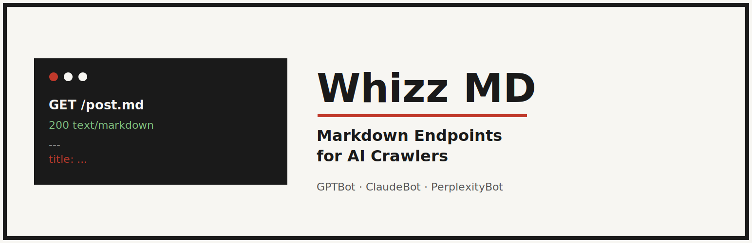 Whizz MD — Markdown Endpoints for AI Crawlers