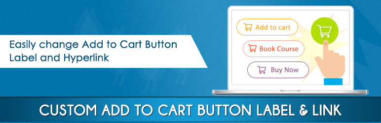 Custom Add to Cart Button Label and Link