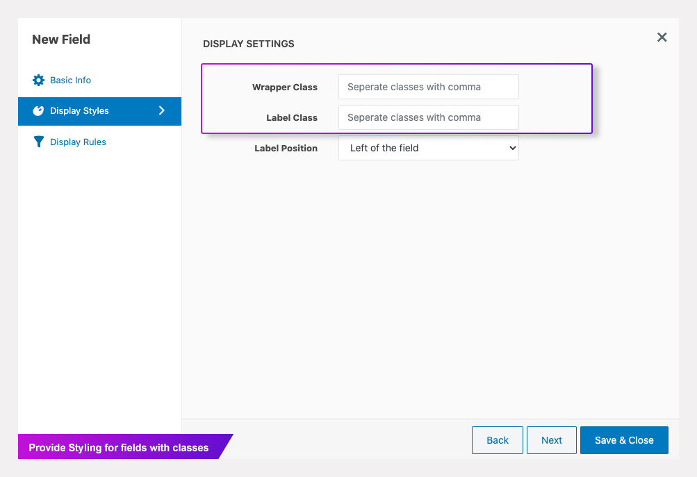 Set CSS classes for wrapper, label and input elements.