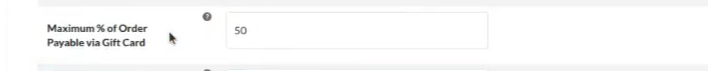 <strong>Set Max Amount Limit Via Gift Cards:</strong> - Setting to set Maximum Percentage of Order Payable via Gift Card.