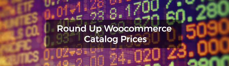 Round Up Woocommerce Catalog Prices