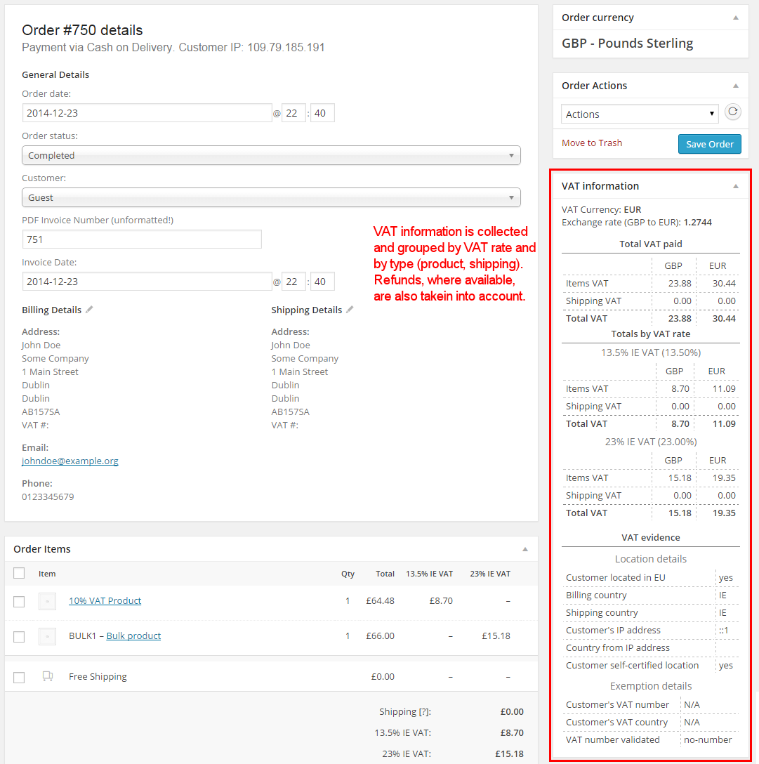 <strong>Admin &gt; WooCommerce &gt; Order edit page</strong>. This page shows how the VAT details are displayed when an order is reviewed in the Admin section. The meta box shows the details of the VAT charged for order items and shipping, as well as the amounts refunded. <strong>Note</strong>: refunds are available in WooCommerce 2.2 and later.