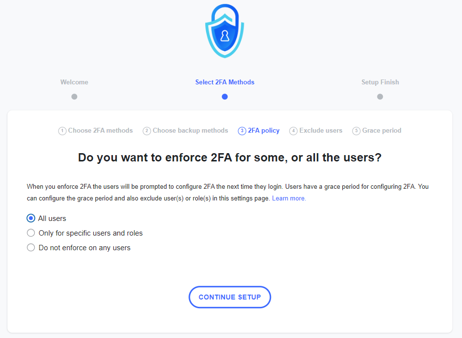 You can use policies to require users to instantly set up and use 2FA, so the next time they login they will be prompted with this.