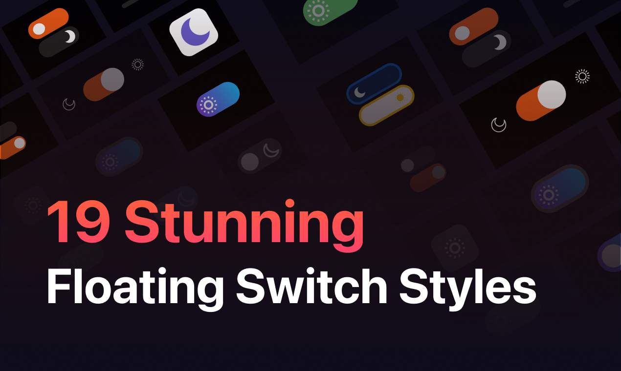 Floating switch styles