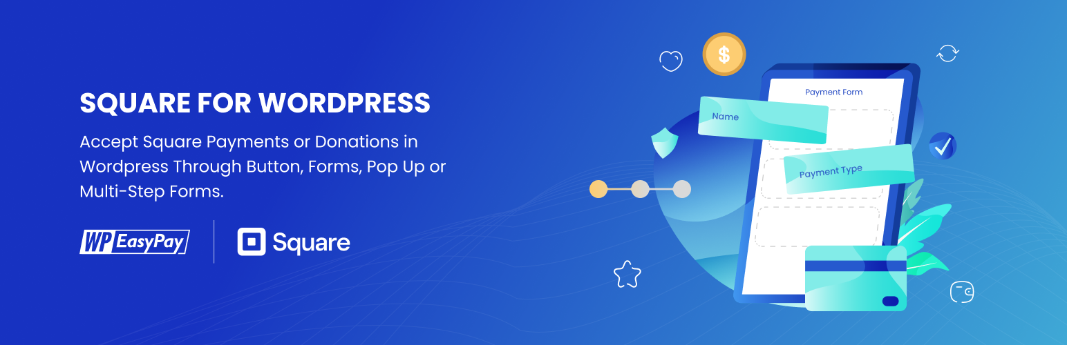 WordPress 外掛 WP EasyPay – Create Your Payment Forms to Pay with Square – Square for WordPress Plugin: Integrate Square with WordPress to Collect Payments 的封面圖片。