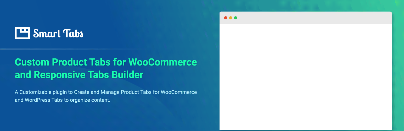 Custom Product Tabs for WooCommerce & WordPress Tabs Builder – Smart Tabs