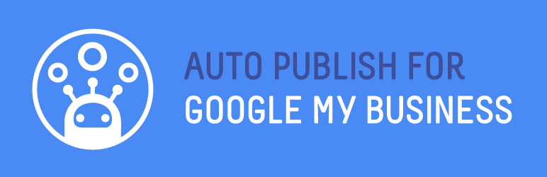 Auto Publish for Google My Business