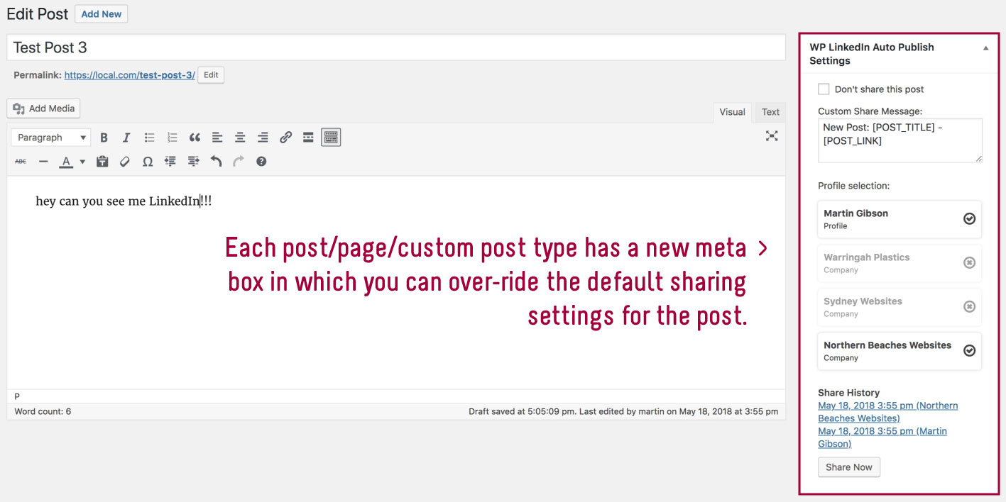 On every post page there will now be a new LinkedIn settings box where you can over-ride the default share message or choose to not to share the particular post with LinkedIn, or what profiles/companies you want to share with. If the post has been shared on LinkedIn it will also display a share history of the post.