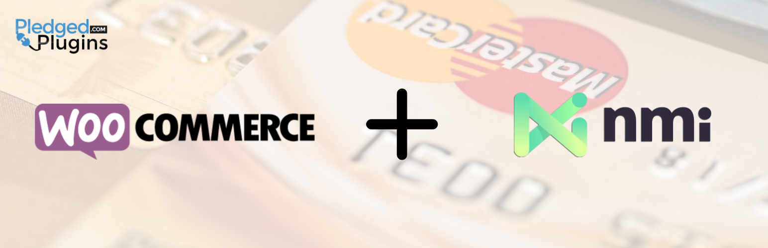 Pledged Plugins PCI Gateway for NMI and WooCommerce