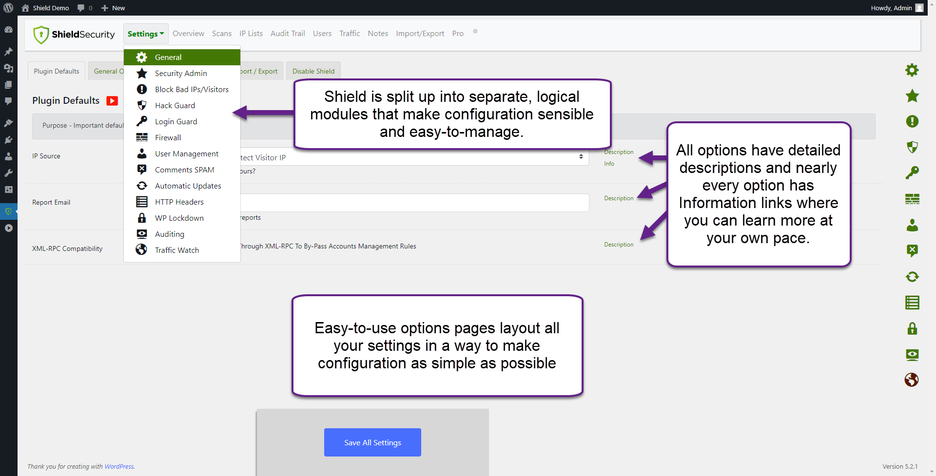 Simple, clean options pages that let you configure Shield Security and all its options easily.