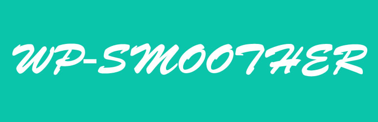WP Smoother – Smooth Scroll, Anchor Scroll, Fade Animations